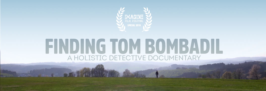 Finding Tom Bombadil | Imagine Film Festival | The Sustainable Sunshine Company